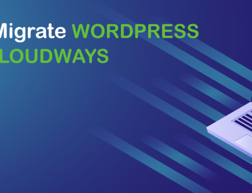 Steps to Migrate WordPress Sites to Cloudways